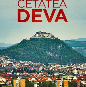 Viziteaza Cetatea Medievala Deva