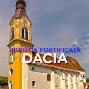 Biserica fortificata de la Dacia
